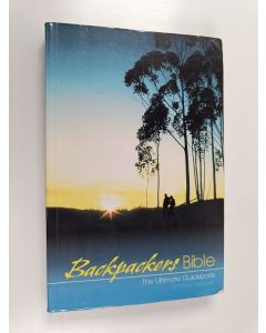 käytetty kirja Backpackers Bible : The ultimate guidebook