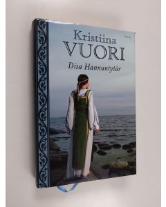 Kirjailijan Kristiina Vuori käytetty kirja Disa Hannuntytär