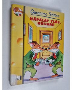 Kirjailijan Geronimo Stilton käytetty kirja Käpälät ylös, huijari!