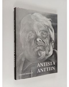 Kirjailijan Uolevi Nojonen käytetty kirja Antista Anttiin