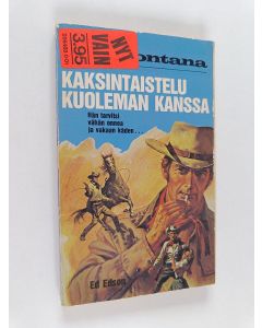 Kirjailijan Ed Edson käytetty kirja Kaksintaistelu kuoleman kanssa