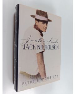 Kirjailijan Patrick McGilligan käytetty kirja Jack's life : a biography of Jack Nicholson