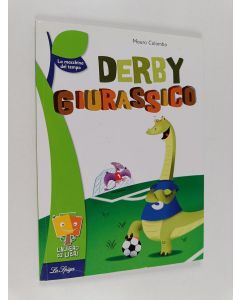 Kirjailijan Mauro Colombo käytetty kirja Derby giurassico