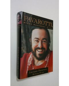 Kirjailijan Luciano Pavarotti käytetty kirja Pavarotti, minun maailmani