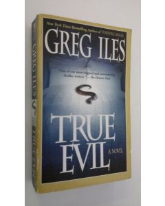 Kirjailijan Greg Iles käytetty kirja True evil