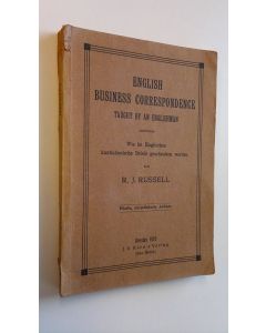 Kirjailijan R. J. Russell käytetty kirja English Business Correspondence taught by an Englishman - Wie im Englischen kaufmännische Briefe geschrieben werden