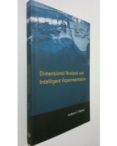 Kirjailijan Andrew Clennel Palmer käytetty kirja Dimensional Analysis and Intelligent Experimentation (ERINOMAINEN)