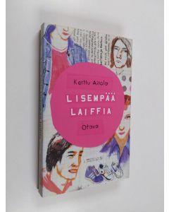 Kirjailijan Kerttu Aitola käytetty kirja Lisempää laiffia