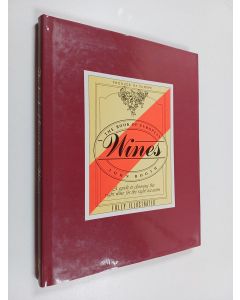 Kirjailijan John Booth käytetty kirja The Book of European Wines - A Guide to Choosing the Right Wine for the Right Occasion : Fully Illustrated in Color