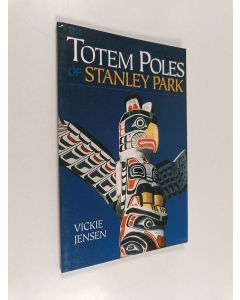 Kirjailijan Vickie Jensen käytetty kirja The Totem Poles of Stanley Park