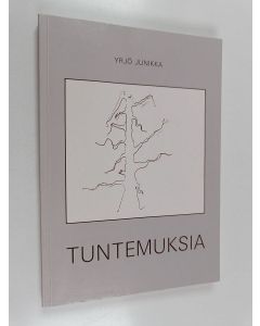Kirjailijan Yrjö Junikka käytetty kirja Tuntemuksia