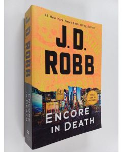 Kirjailijan J. D. Robb käytetty kirja Encore in Death - An Eve Dallas Novel