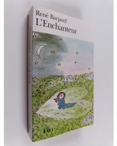 Kirjailijan Rene Barjavel käytetty kirja L'enchanteur