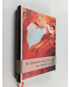 Kirjailijan Rosa Montero käytetty kirja El corazón del tártaro