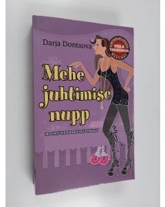 Kirjailijan Darja Dontsova käytetty kirja Mehe juhtimise nupp