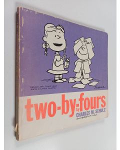 Kirjailijan Charles Monroe Schulz & Kenneth F. Hall käytetty kirja Two-by-fours : A Sort of Serious Book about Small Children