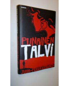 Kirjailijan Juha-Pekka Koskinen käytetty kirja Punainen talvi (ERINOMAINEN)