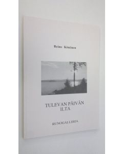 Kirjailijan Reino Könönen käytetty kirja Tulevan päivän ilta