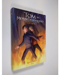 Kirjailijan Elena Mady uusi kirja Tom ja Morbicuksen kosto (UUSI)