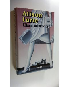 Kirjailijan Alison Lurie käytetty kirja Ulkomaansuhteita