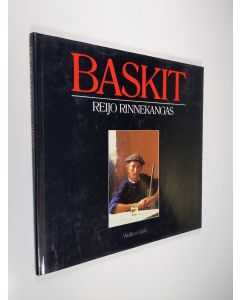 Kirjailijan Rax Rinnekangas käytetty kirja Baskit