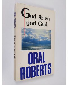 Kirjailijan Oral Roberts käytetty kirja Gud är en god Gud