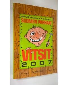 Kirjailijan Henrik Muste käytetty kirja Suomen parhaat vitsit 2007