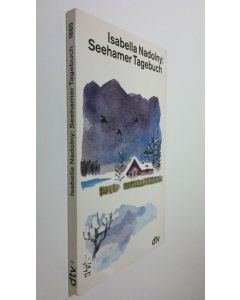 Kirjailijan Isabella Nadolny käytetty kirja Seehamer Tagebuch (UUDENVEROINEN)