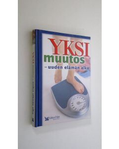 käytetty kirja Yksi muutos - uuden elämän alku