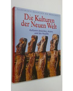 Kirjailijan Göran Burenhult käytetty kirja Die Kulturen der Neuen Welt : Kulturen Amerikas, Asiens und des Pazifiks