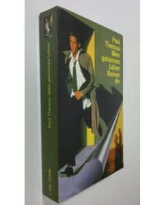 Kirjailijan Paul Theroux käytetty kirja Mein geheimes Leben : Roman (ERINOMAINEN)