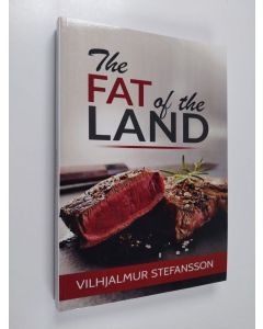 Kirjailijan Vilhjalmur Stefansson käytetty kirja The Fat of the Land