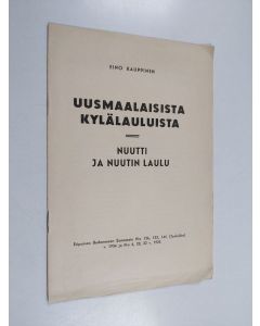 Kirjailijan Eino Kauppinen käytetty teos Uusmaalaisista kylälauluista ; Nuutti ja Nuutin laulu