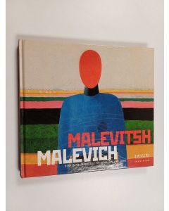 Kirjailijan Kazimir Malevits käytetty kirja Kazimir Malevitsh : henkisyys ja muoto = Kazimir Malevich : spirituality and form