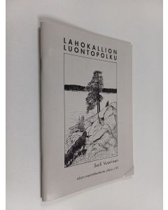 Kirjailijan Soili Vuorinen käytetty teos Lahokallion luontopolku