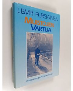 Kirjailijan Lempi Pursiainen käytetty kirja Muistojen vartija : läheiseni sairastaa Alzheimerin tautia