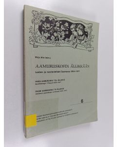 Kirjailijan Mirja Aho käytetty kirja Aamuruskosta Ällikkään : lasten- ja nuortenlehdet Suomessa 1854-1977 = Från Aamurusko till Ällikkä : barntidningar i Finland 1854-1977