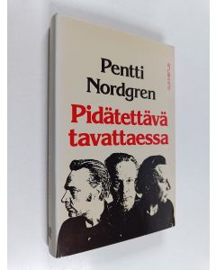 Kirjailijan Pentti Nordgren käytetty kirja Pidätettävä tavattaessa