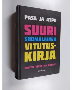 Kirjailijan Pasa käytetty kirja Suuri suomalainen vitutuskirja : eniten vituttaa kaikki