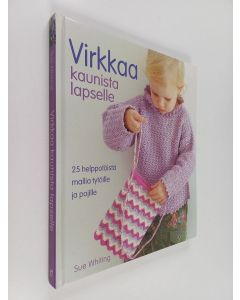 Kirjailijan Sue Whiting käytetty kirja Virkkaa kaunista lapselle