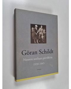 Kirjailijan Göran Schildt käytetty kirja Nuoren sotilaan päiväkirja 1939-1945