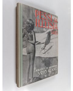 Kirjailijan Yrjö Kokko käytetty kirja Pessi ja Illusia : satu