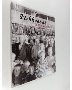 Kirjailijan Linda Heinonen käytetty kirja Liikkeessä sata vuotta : edistyksellinen osuuskunta Tradeka