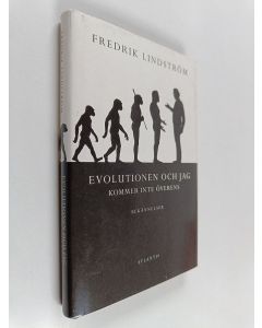 Kirjailijan Fredrik Lindström käytetty kirja Evolutionen och jag kommer inte överens : bekännelser