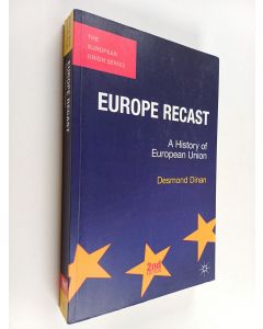 Kirjailijan Desmond Dinan käytetty kirja Europe recast : a history of European Union