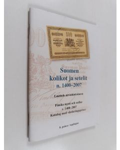 käytetty teos Suomen kolikot ja setelit n. 1400-2007 : Luettelo arvohintoineen = Finska mynt och sedlar c. 1400-2007 : Katalog med värderingspriser