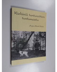 Kirjailijan Aapo-Matti Salmi käytetty kirja Kiehisiä tuntureitten tuntumasta