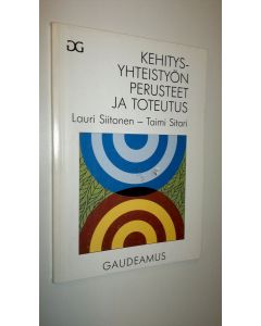 Kirjailijan Lauri Siitonen käytetty kirja Kehitysyhteistyön perusteet ja toteutus