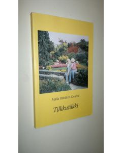 Kirjailijan Maila Päiväkivi-Kuurne käytetty kirja Tilkkutäkki