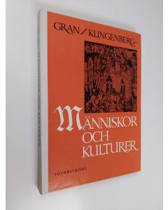 Kirjailijan Bo-Erik Gran käytetty kirja Människor och kulturer : historia till år 1500 för årskurs 1 i gymnasiet